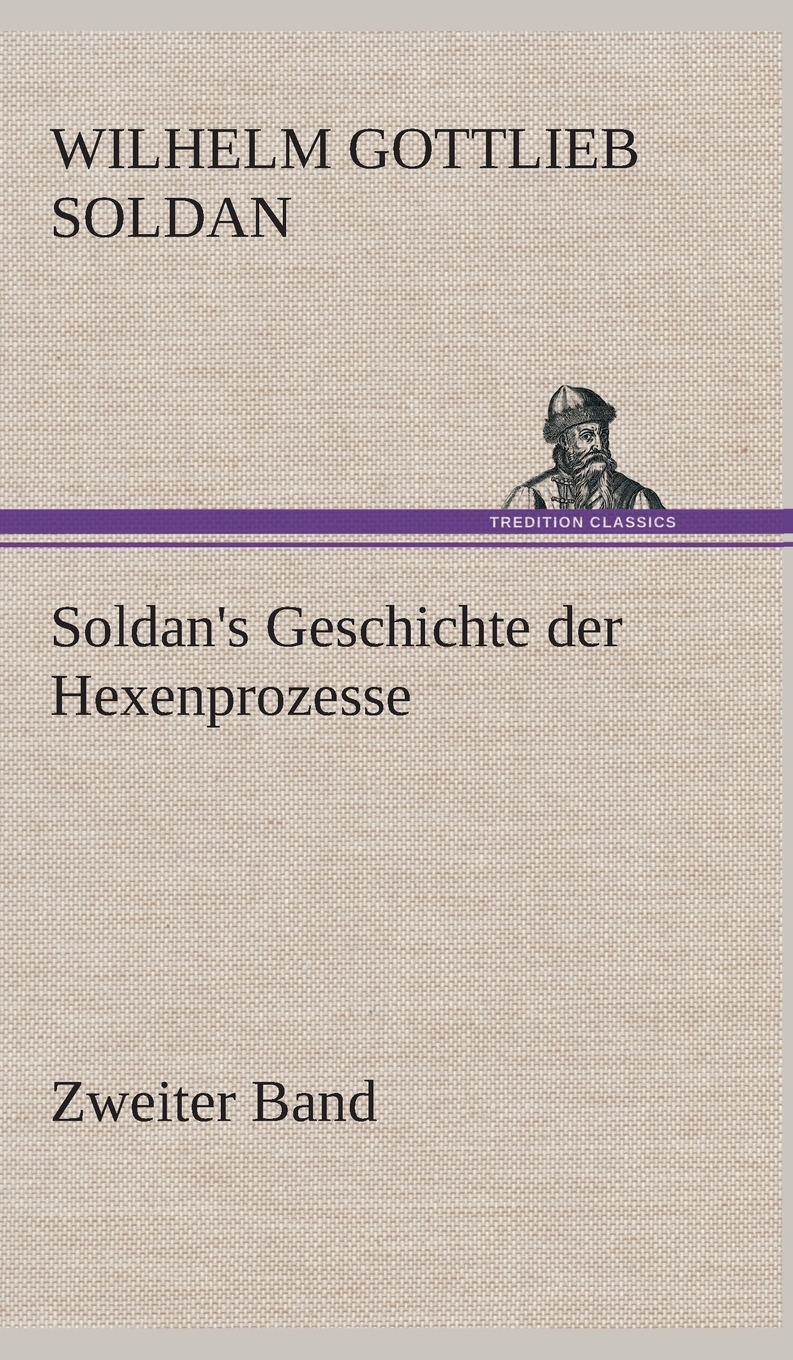 预售按需印刷 Soldan's Geschichte der Hexenprozesse Zweiter Band德语ger