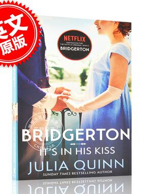 布里奇顿 系列小说 英文原版 Bridgerton: It's In His Kiss 奈飞网剧 布里杰顿家族 Julia Quinn茱莉亚·奎因 中图