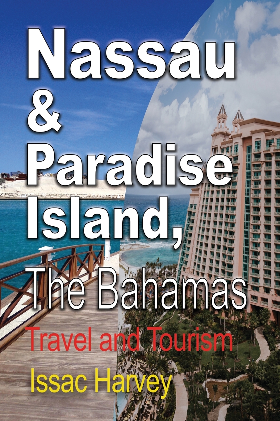 预售按需印刷Nassau& Paradise Island The Bahamas