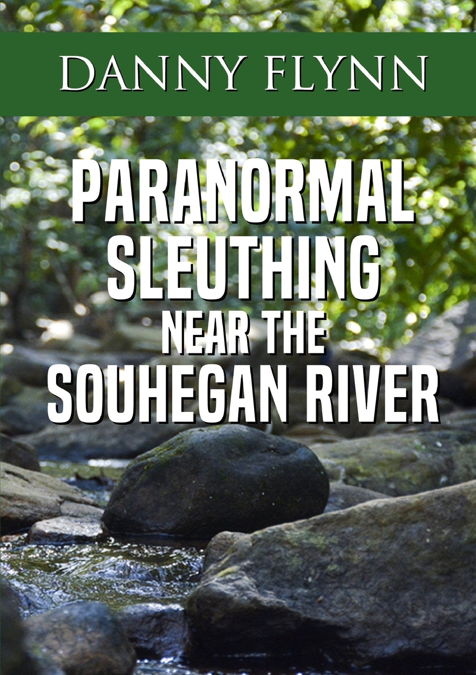 预售 按需印刷paranormal sleuthing near the souhegan river
