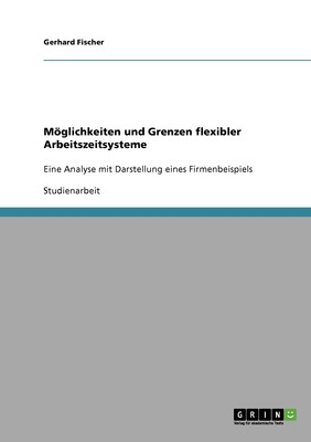 预售 按需印刷M?glichkeiten und Grenzen flexibler Arbeitszeitsysteme德语ger