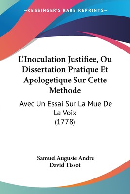 预售 按需印刷 L Inoculation Justifiee  Ou Dissertation Pratique Et Apologetique Sur Cette Methode