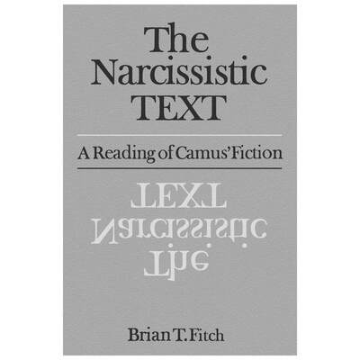 预售自恋的文字:解读加缪的 fiction（小说）The Narcissistic Text