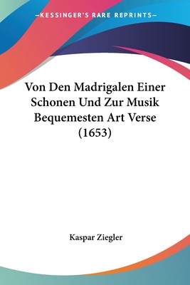 预售 按需印刷Von Den Madrigalen Einer Schonen Und Zur Musik Bequemesten Art Verse (1653)德语ger