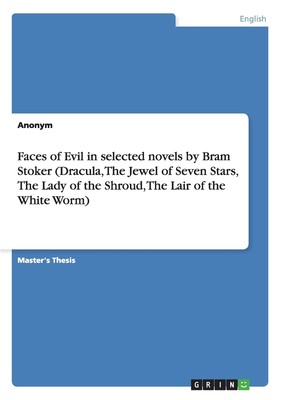 预售 按需印刷 Faces of Evil in selected novels by Bram Stoker (Dracula  The Jewel of Seven Stars   The Lady of the