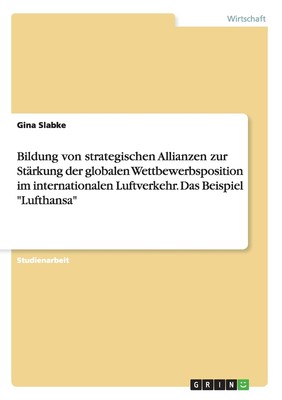 预售 按需印刷Bildung von strategischen Allianzen zur St?rkung der globalen Wettbewerbsposition im internationalen德语ger