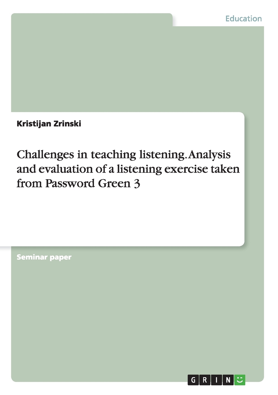 【预售 按需印刷】Challenges in teaching listening. Analysis and evaluation of a listening exercise taken from Passwor 书籍/杂志/报纸 进口教材/考试类/工具书类原版书 原图主图