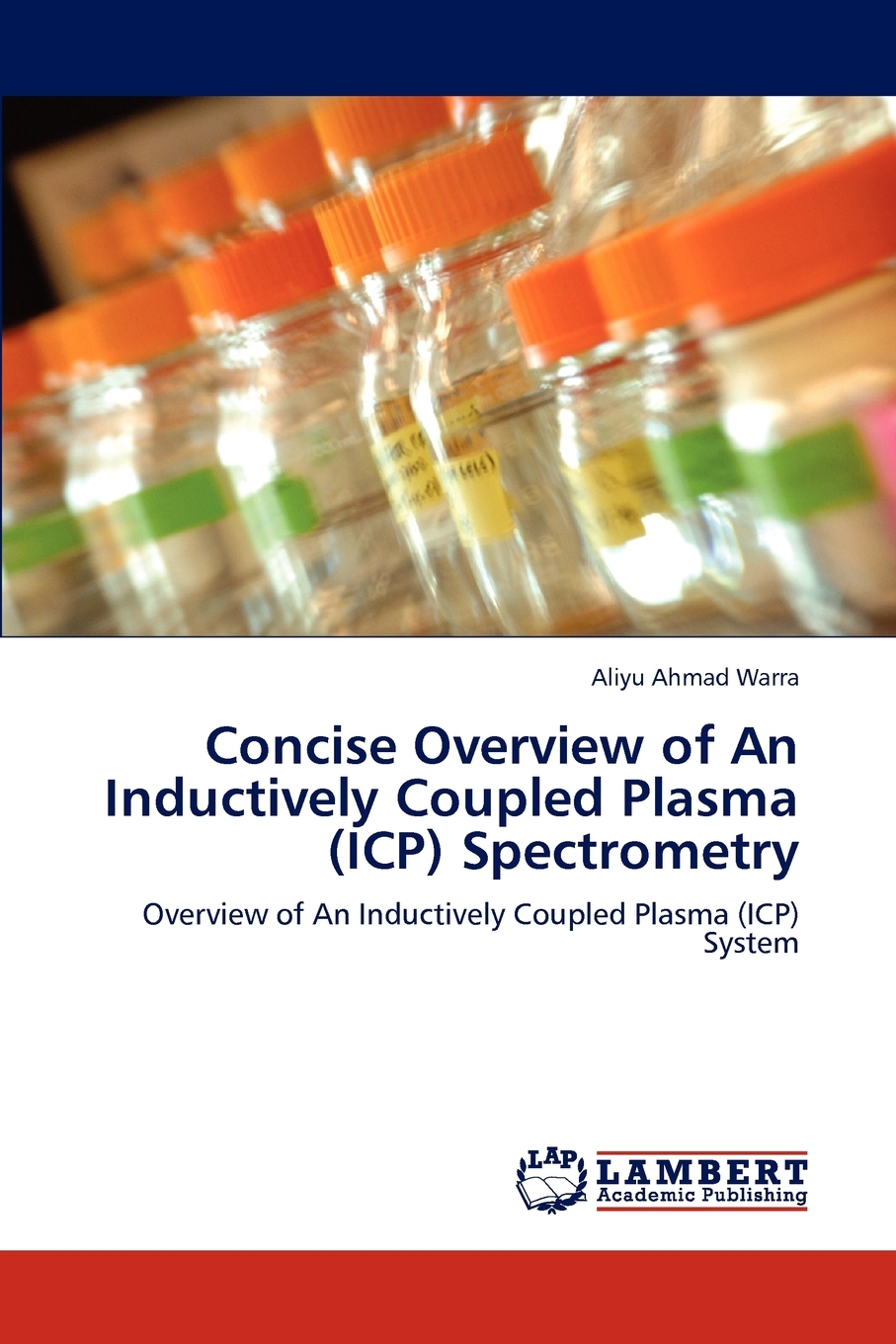 预售 按需印刷 Concise Overview of An Inductively Coupled Plasma (ICP) Spectrometry