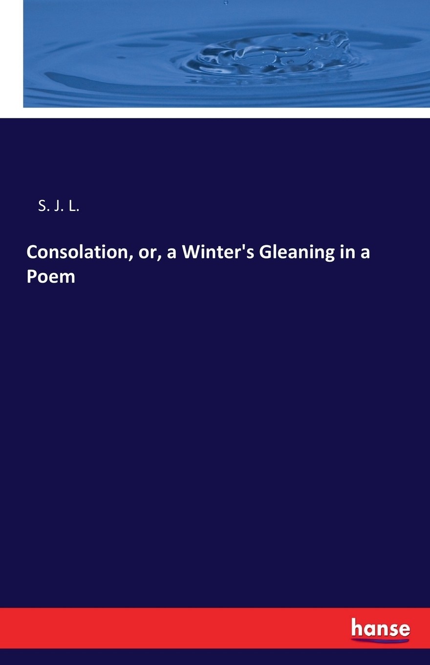 【预售 按需印刷】consolation  or  a winter s gleaning in a poem