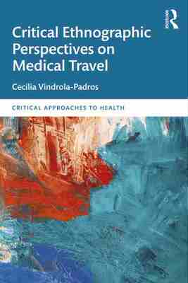 预售 按需印刷 Critical Ethnographic Perspectives on Medical Travel