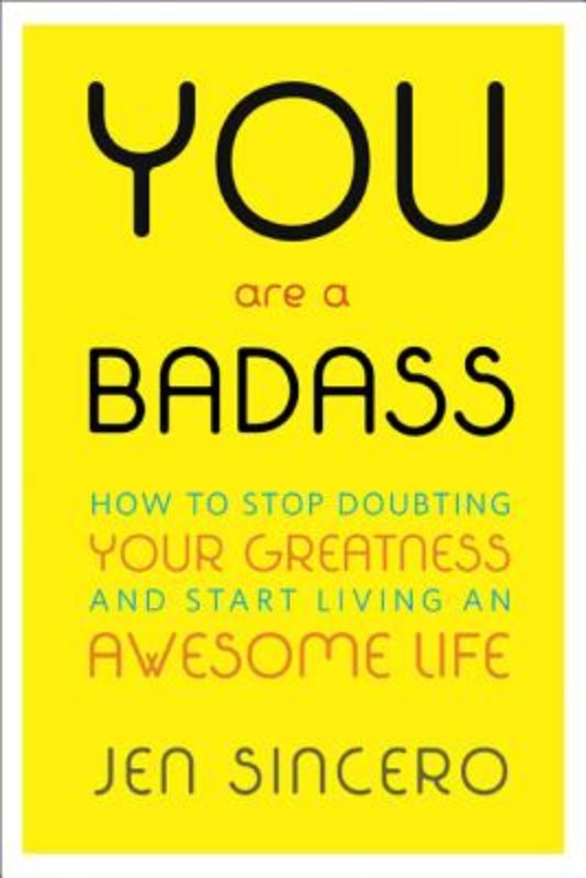 You Are a Badass: How to S*** Doubting Your Greatness and Start Living an Awesome Life英文原版中图