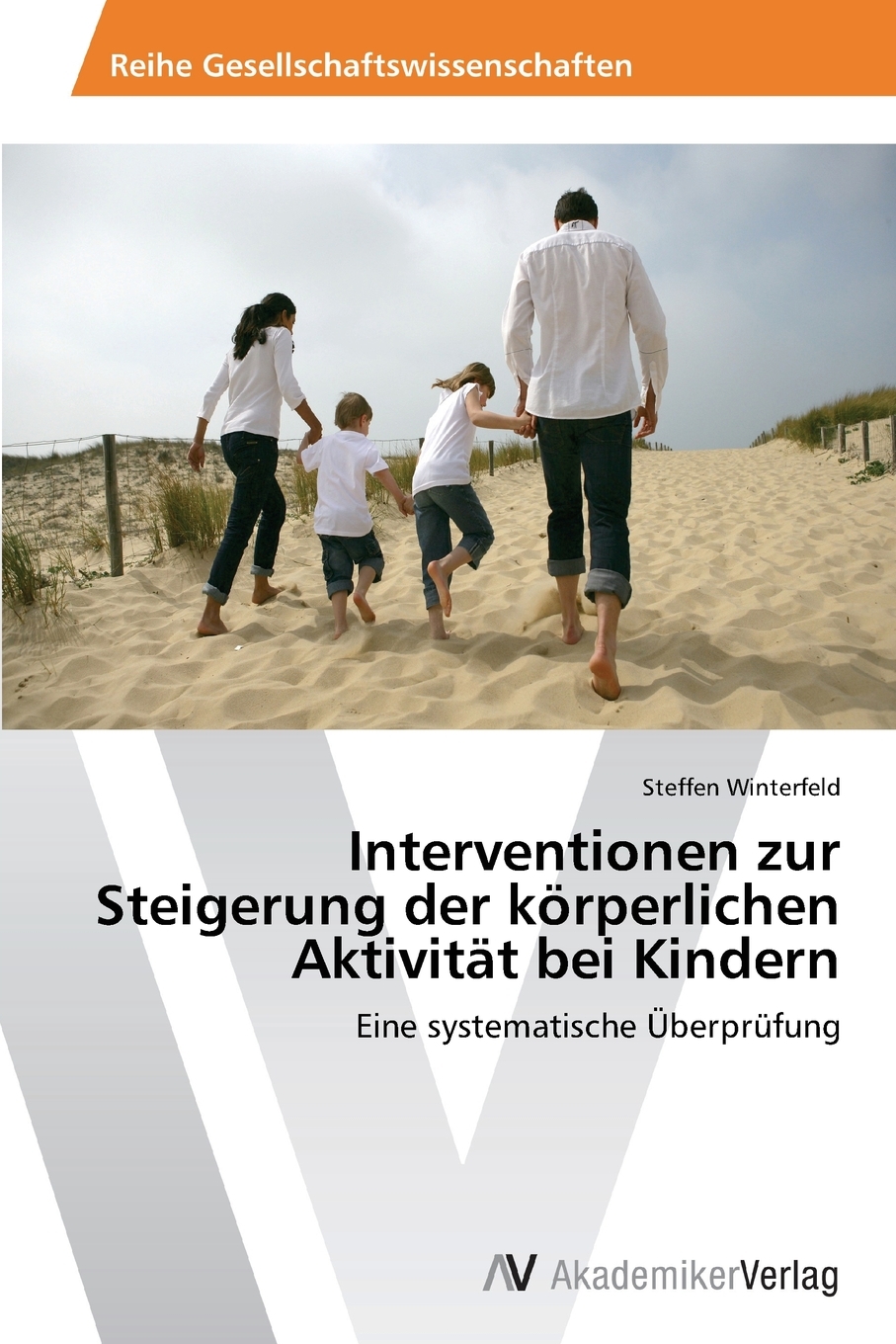 预售按需印刷 Interventionen zur Steigerung der k?rperlichen Aktivit?t bei Kindern德语ger