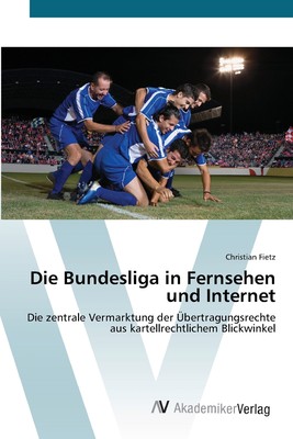 预售 按需印刷Die Bundesliga in Fernsehen und Internet德语ger