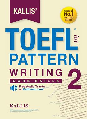 预售 按需印刷 Kallis' TOEFL iBT Pattern Writing 2