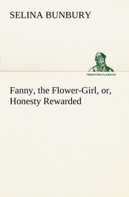 【预售 按需印刷】Fanny  the Flower-Girl  or  Honesty Rewarded