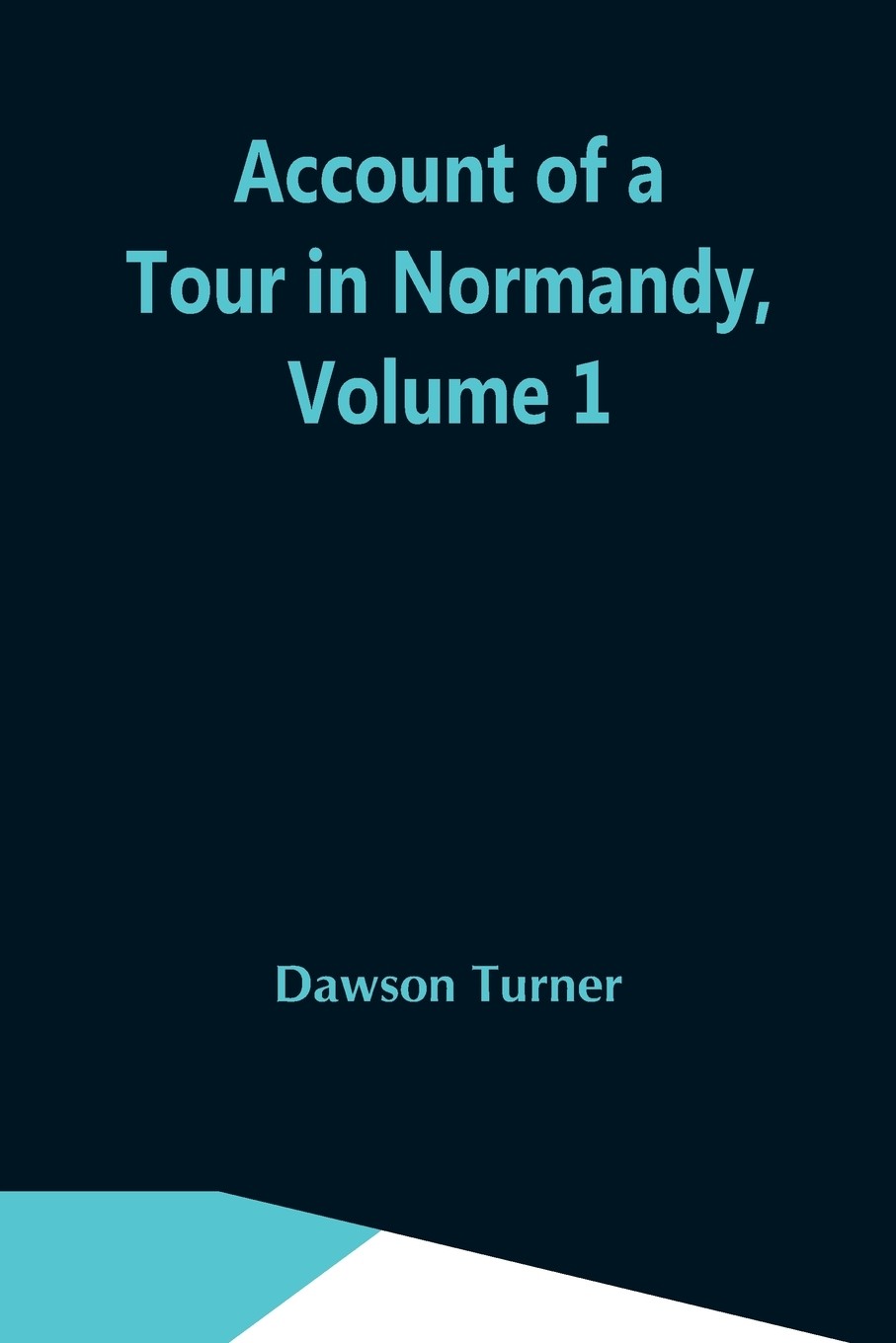 【预售 按需印刷】account of a tour in normandy  volume 1