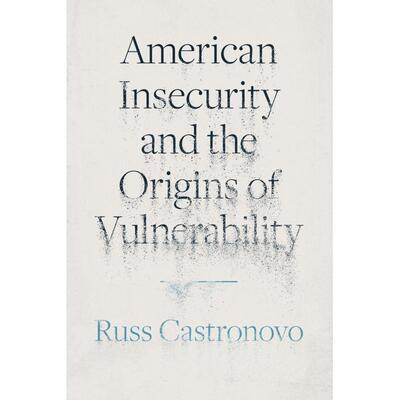 预售 American Insecurity and the Origins of Vulnerability美国的不安全感和脆弱性的起源