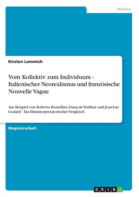 预售 按需印刷Vom Kollektiv zum Individuum - Italienischer Neorealismus und franz?sische Nouvelle Vague德语ger