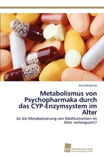 按需印刷 von Alter德语ger Psychopharmaka das durch 预售 Enzymsystem CYP Metabolismus