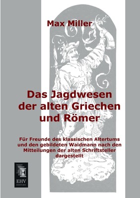 预售 按需印刷Das Jagdwesen Der Alten Griechen Und Romer德语ger