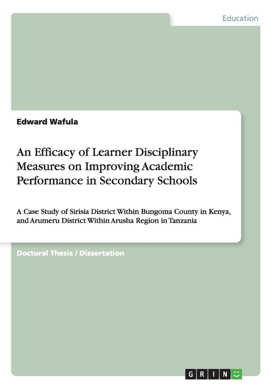 【预售按需印刷】An Efficacy of Learner Disciplinary Measures on Improving Academic Performance in Secondary Schools