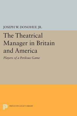 【预售 按需印刷】The Theatrical Manager in Britain and America