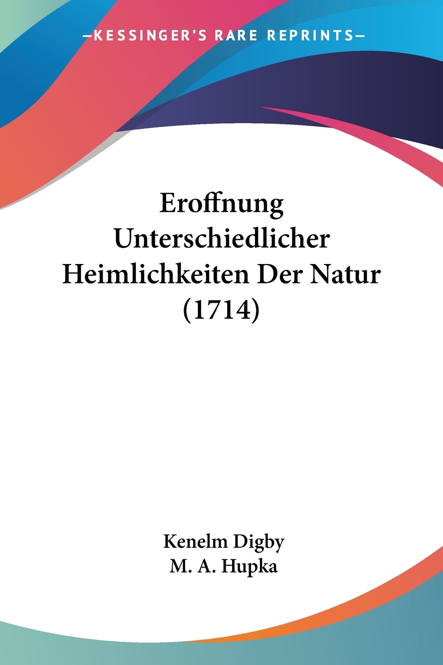 预售 按需印刷 Eroffnung Unterschiedlicher Heimlichkeiten Der Natur (1714)德语ger 书籍/杂志/报纸 原版其它 原图主图