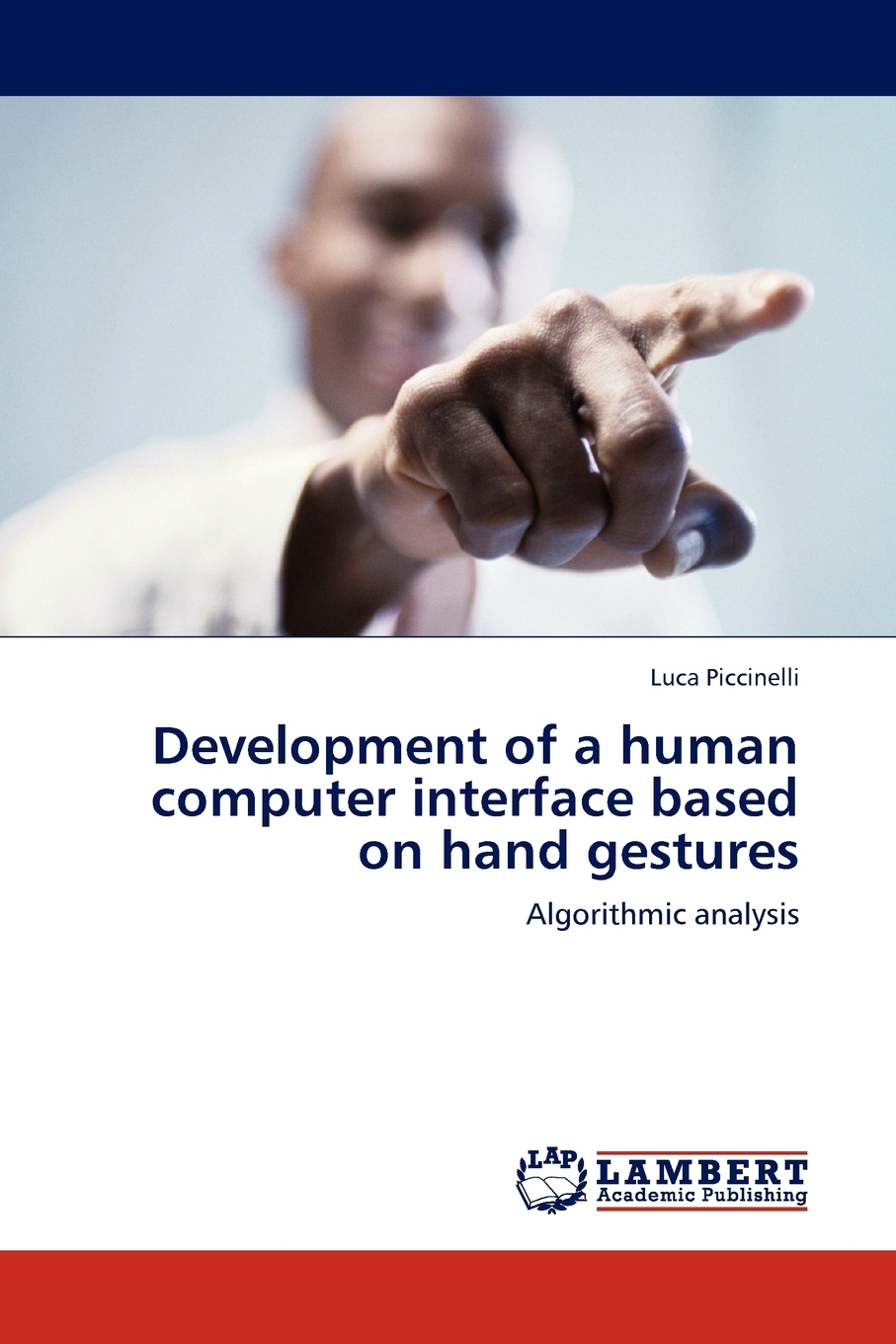 【预售按需印刷】Development of a human computer interface based on hand gestures