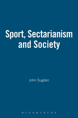 【预售 按需印刷】SPORT  SECTARIANISM AND SOCIETY