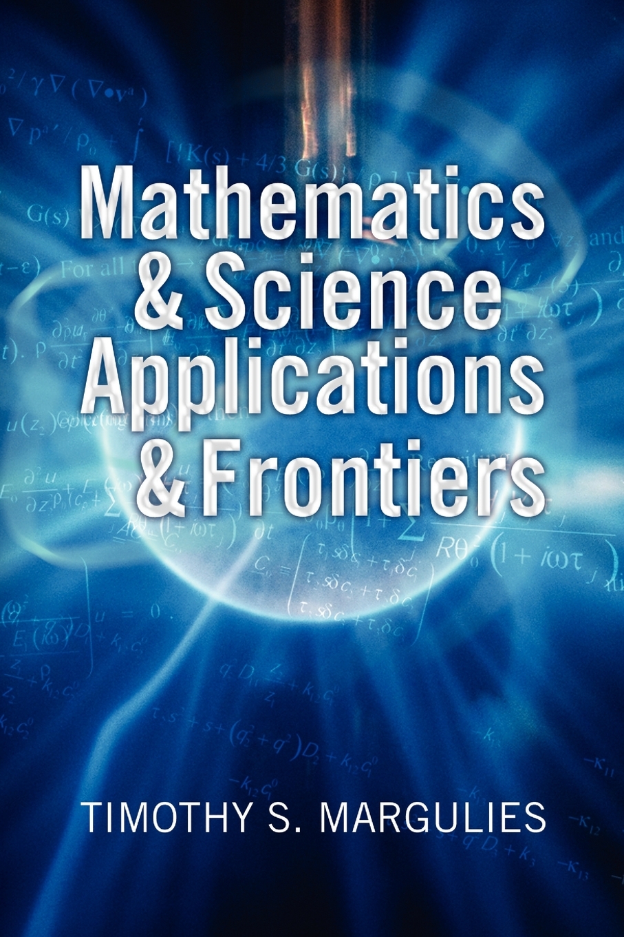 【预售 按需印刷】Mathematics & Science Applications & Frontiers 书籍/杂志/报纸 原版其它 原图主图