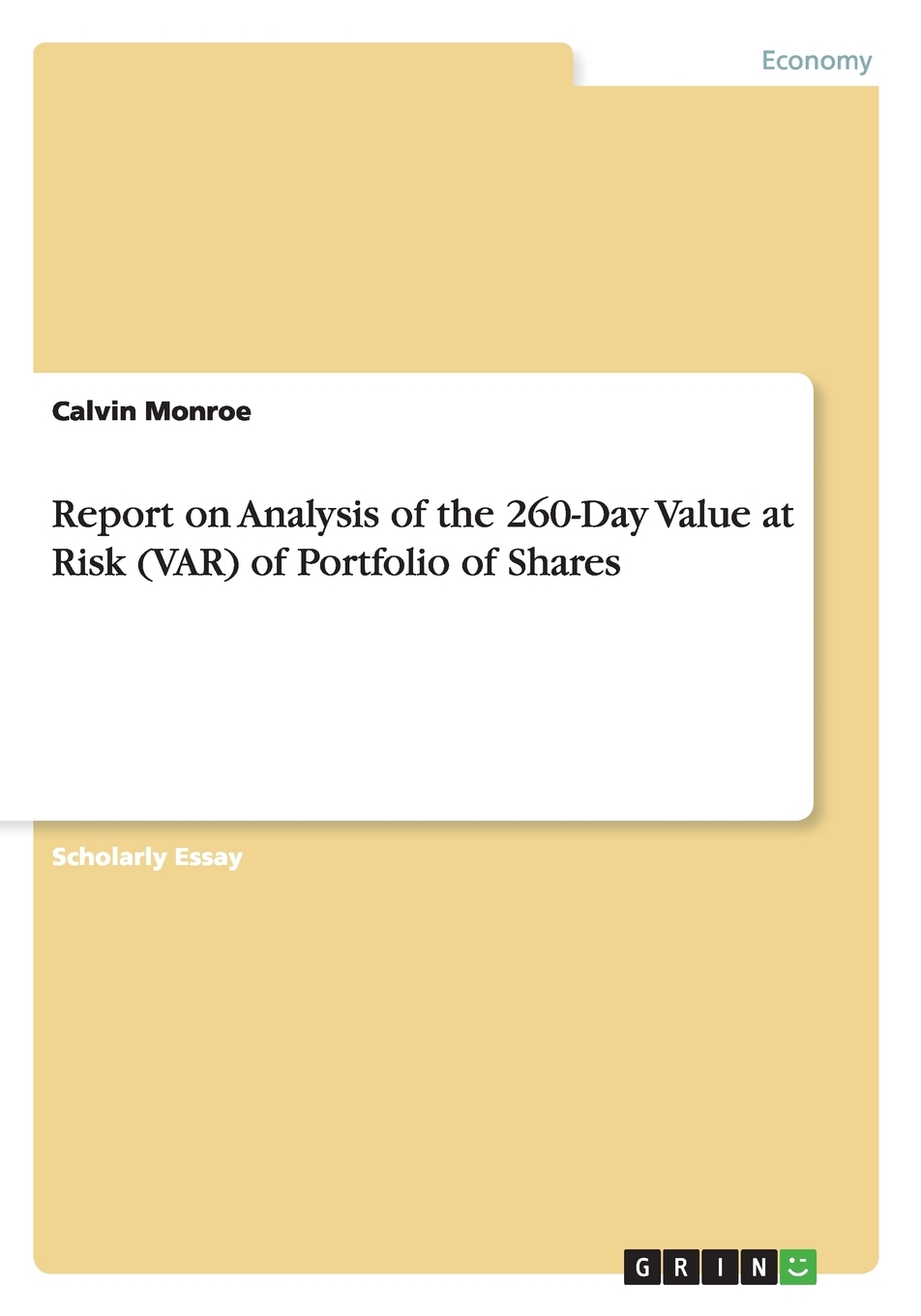 【预售按需印刷】Report on Analysis of the 260-Day Value at Risk(VAR) of Portfolio of Shares