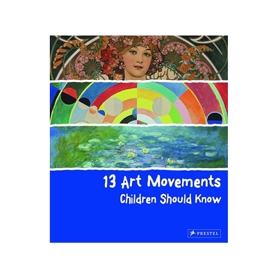 13 Art Movements Children Should Know 13个孩子应该知道的艺术启蒙运动 中图原版进口