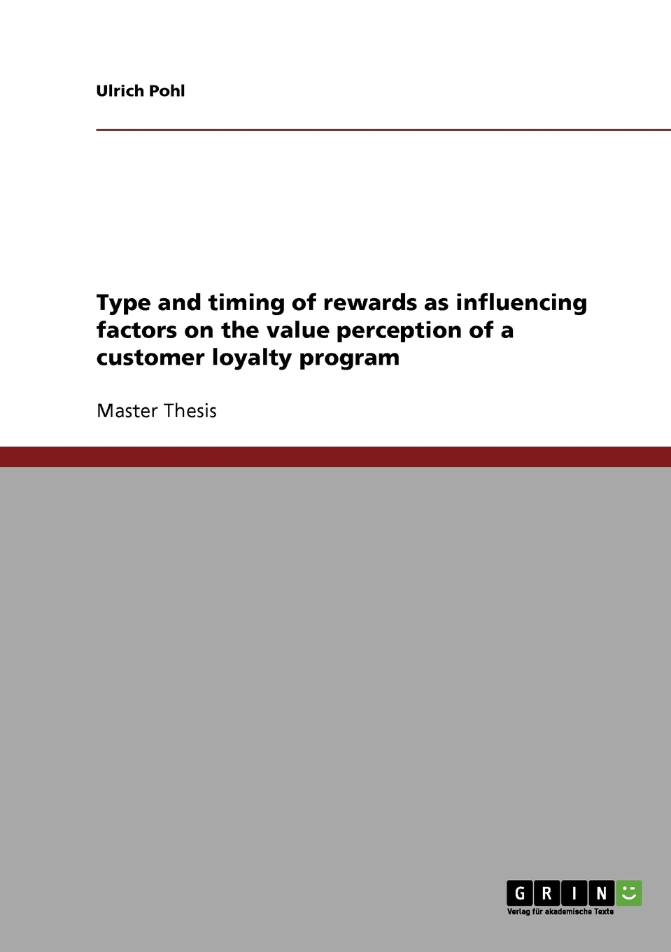 【预售按需印刷】Type and timing of rewards as influencing factors on the value perception of a customer loyalty prog