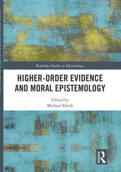 预售按需印刷 Higher Order Evidence and Moral Epistemology