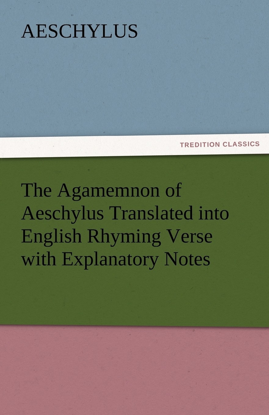 【预售 按需印刷】the agamemnon of aeschylus translated into