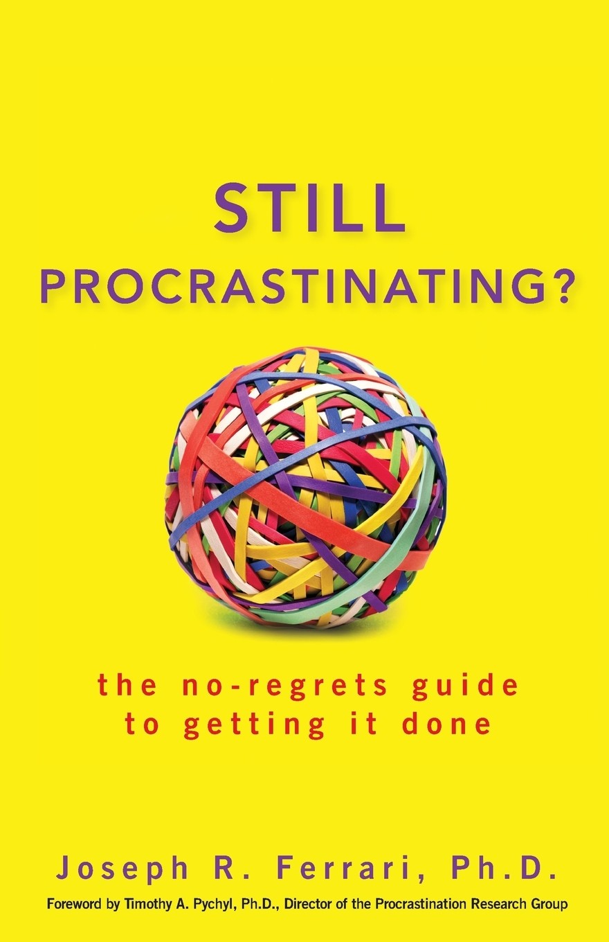 预售 按需印刷still procrastinating: the no-regrets guide to