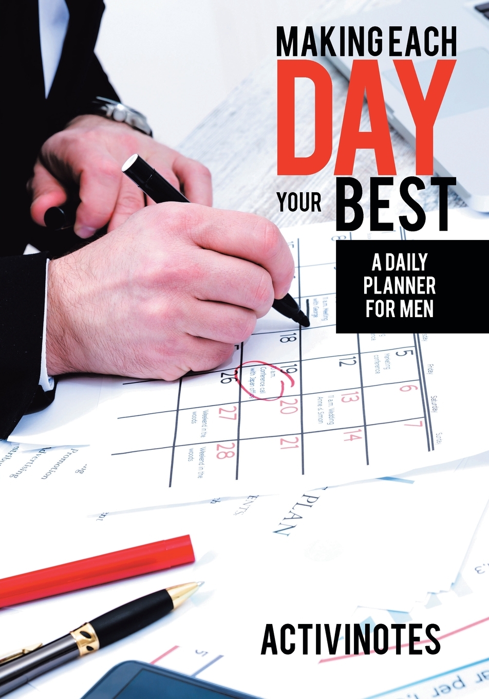 【预售 按需印刷】Making Each Day Your Best - A Daily Planner for Men 书籍/杂志/报纸 文学小说类原版书 原图主图