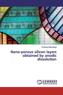 【预售 按需印刷】Nano-porous silicon layers obtained by anodic dissolution