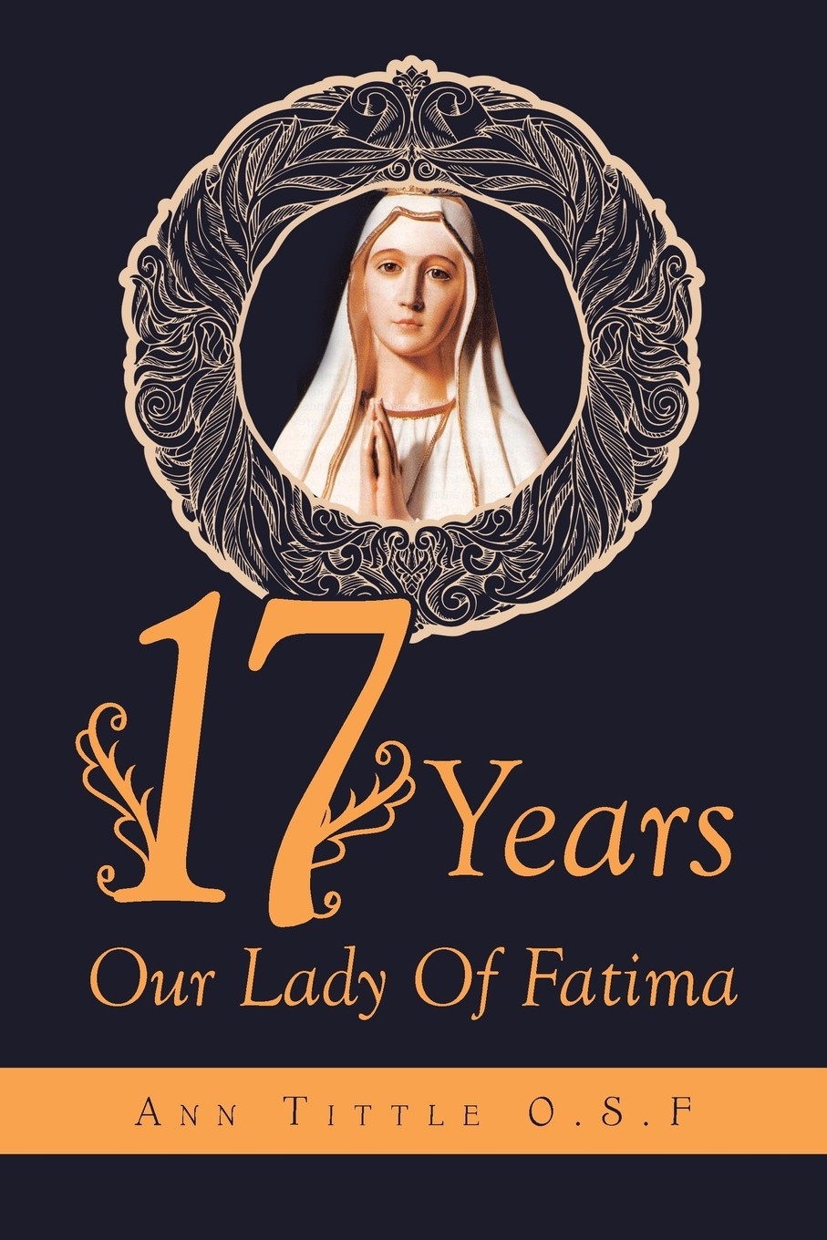 预售 按需印刷17 years our lady of fatima
