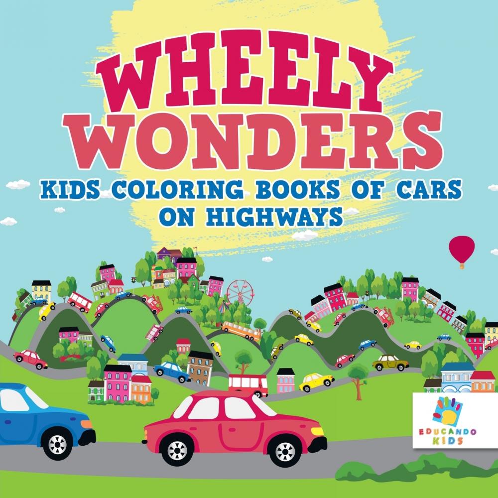 【预售按需印刷】Wheely Wonders| Kids Coloring Books of Cars on Highways