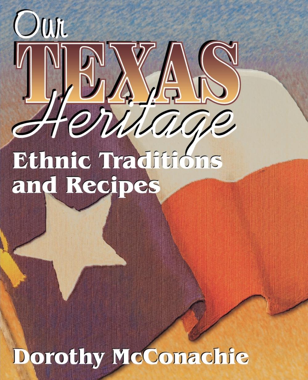 【预售按需印刷】Our Texas Heritage