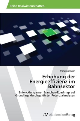 预售 按需印刷Erh?hung der Energieeffizienz im Bahnsektor德语ger