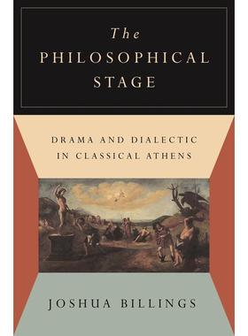 普林斯顿预售 The Philosophical Stage哲学舞台：古典雅典的戏剧和辩证法