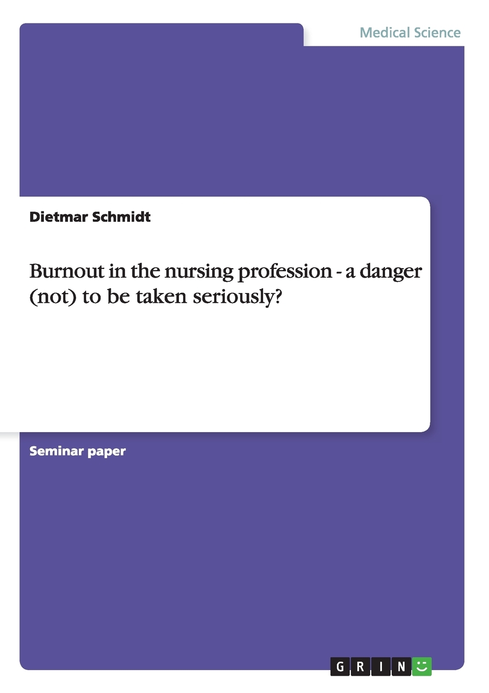 【预售 按需印刷】Burnout in the nursing profession - a danger (not) to be taken seriously? 书籍/杂志/报纸 人文社科类原版书 原图主图