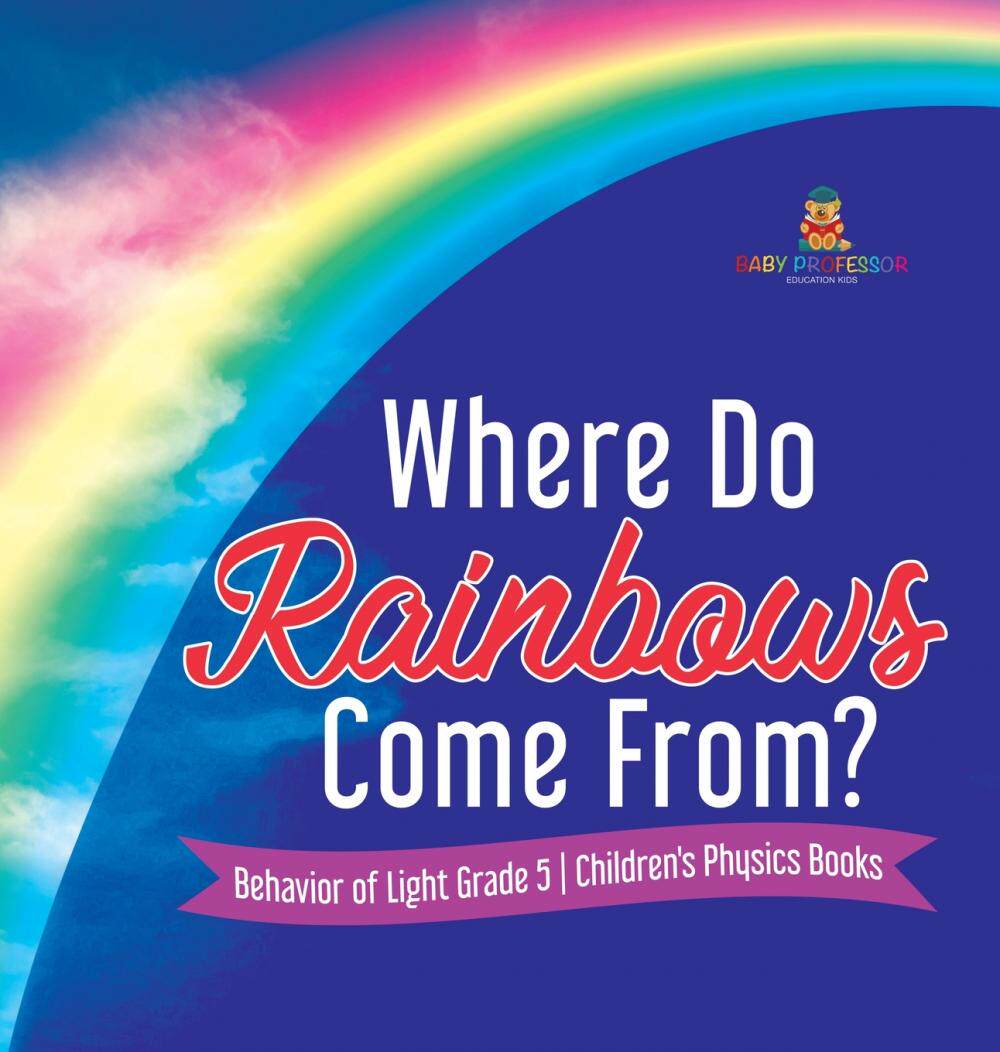 【预售 按需印刷】where do rainbows come from?