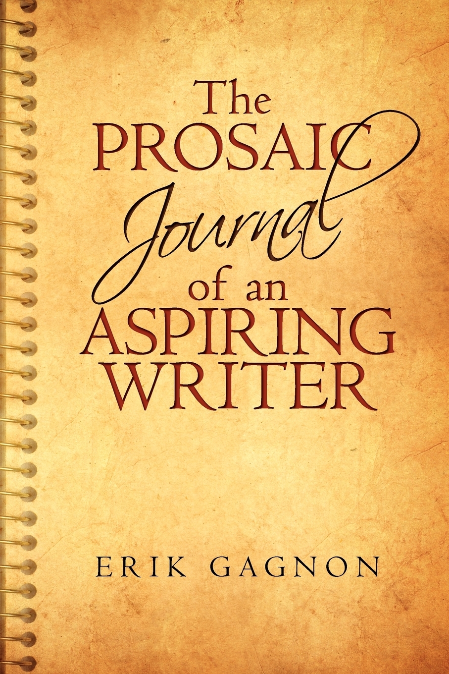 【预售按需印刷】The Prosaic Journal of an Aspiring Writer 书籍/杂志/报纸 原版其它 原图主图