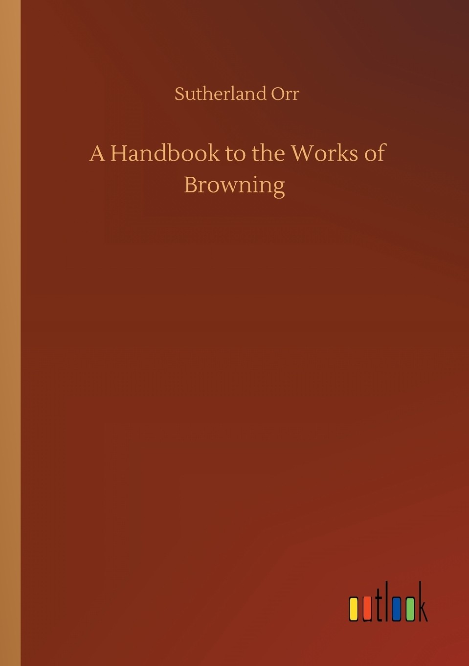 【预售 按需印刷】a handbook to the works of browning