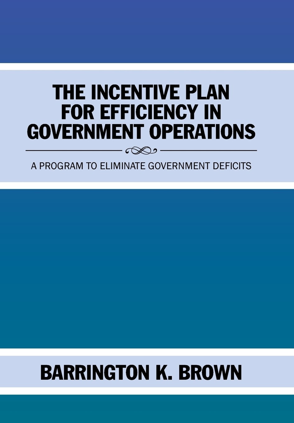 预售 按需印刷 the incentive plan for efficiency in government