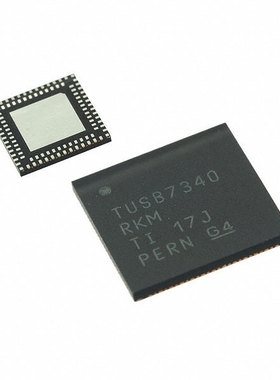 TUSB7320RKMT 芯片 TUSB7340IRKMR 原装 TUSB7340IRKMT