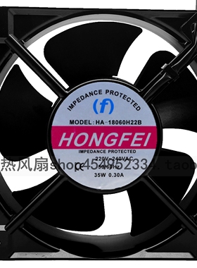 全新 HONGFEI HA-18060H22B AC220V-240V 55W 0.30A散热风扇20060